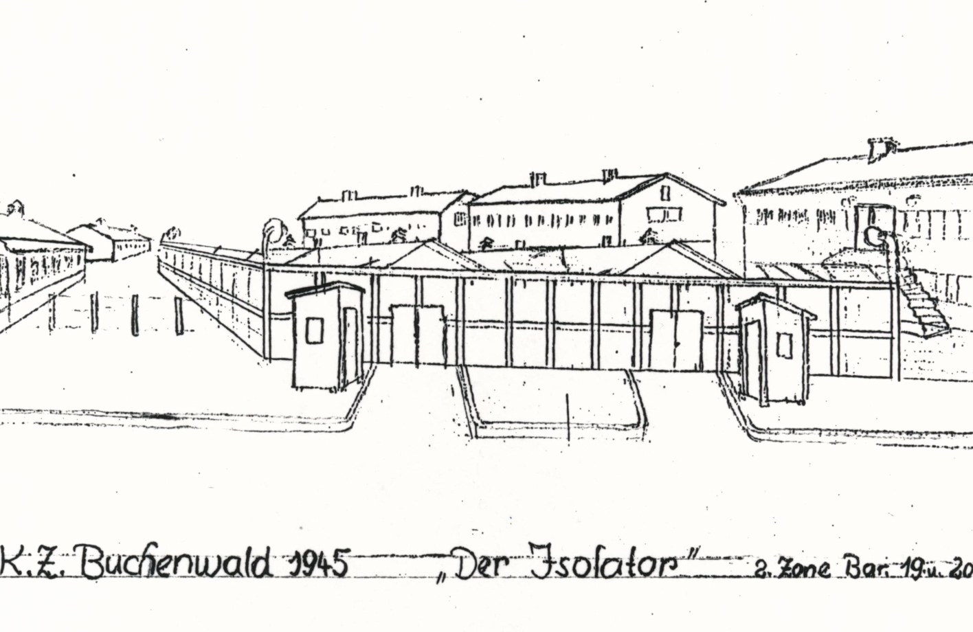 Drawing of the isolator. A separately fenced zone with barracks. The fence is high and opaque. Two small guard houses stand at two adjacent entrances. Directly behind the fence the roofs of flat barracks, behind them three larger multi-storey houses. Under the drawing is the writing: "K.Z. Buchenwald 1945 - The Isolator - 2nd Zone, Barracks 19 and 20".